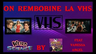 On rembobine la Vhs  La série Code Lisa  Weird Science  feat Vanessa Angel [upl. by Blaze]