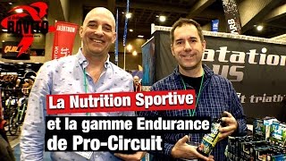 La Nutrition Sportive et la gamme Endurance de ProCircuit ✔ [upl. by Siroved]