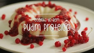 Pudim Proteico  Cozinha do Bem [upl. by Mcgean]