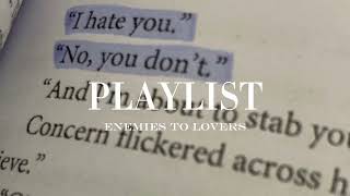 Enemies To Lovers Playlist [upl. by Buell]