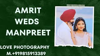 AMRIT WEDS MANPREET II LOVE PHOTOGRAPHY [upl. by Timus]