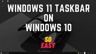 How to change Windows 10 taskbar to look like Windows 11  Easiest way [upl. by Aroz324]