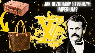 Historia Marki Louis Vuitton Od skrajnej biedy do światowej sławy [upl. by Waylin204]