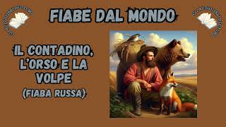 IL CONTADINO LORSO E LA VOLPE Fiaba della RUSSIA [upl. by Eliason]