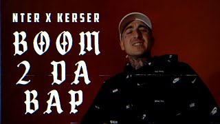 NTER x KERSER  BOOM 2 DA BAP [upl. by Rizas]