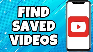 How to Find Saved Videos on YouTube [upl. by Aneeg264]