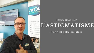 Lastigmatisme expliqué par Atol opticien Istres [upl. by Valery93]