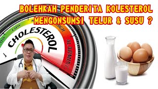 APAKAH PENDERITA KOLESTEROL BOLEH MENGONSUMSI TELUR DAN SUSU  BERDASARKAN PENELITIAN ILMIAH [upl. by Jasmin]