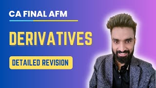 Derivatives Revision  in Detailed with Questions  CA Final AFM  Pratik Jagati [upl. by Yeleek]