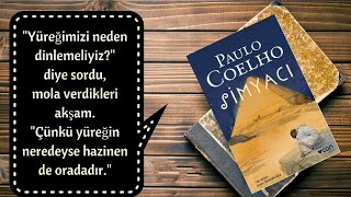 HAZİNEN YÜREĞİNİN OLDUĞU YERDEDİR  SİMYACI  PAULO COELHO [upl. by Enitselec]