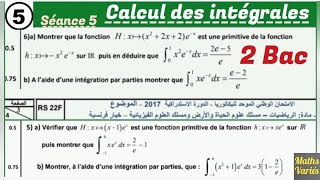 calcul des intégrales séance 5 2Bac  correction dexamen national normal 2018 et rattrapage 2017 [upl. by Anneh]