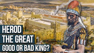 Was Herod the Great a Good King  Bible amp Archaeology [upl. by Arehahs]