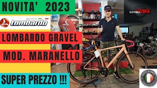 BICI LOMBARDO MARANELLO 28quot 2023  GRAVEL IN ALLUMINIO  MADE IN ITALY  SUPER PREZZO [upl. by Ande]