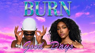 SZA amp Usher  Burn x Good Days Remix [upl. by Ylro148]