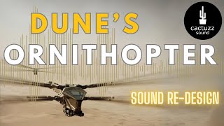 Redesigning the ORNITHOPTER Sound from DUNE  Sound Design Breakdown [upl. by Yarvis624]