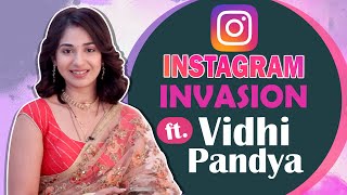 Vidhi Pandya reveals all her instagram secrets [upl. by Llevra506]