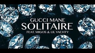 Gucci Mane Solitaire ft Migos amp Lil Yachty Lyrics [upl. by Raf37]