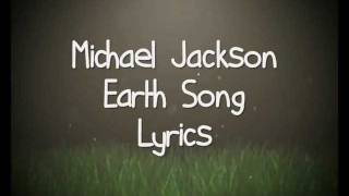 Michael Jackson  Earth Song Lyrics [upl. by Auqinehs289]