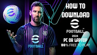 HOW TO DOWNLOAD EFOOTBALL 2024 ON PC OR LAPTOP [upl. by Gollin856]