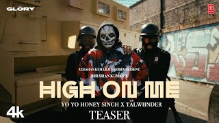 HIGH ON ME TEASER YO YO HONEY SINGH  TALWIINDER  GLORY  BHUSHAN KUMAR  26TH SEP [upl. by Nahor415]