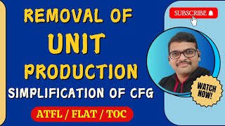 REMOVAL OF UNIT PRODUCTIONS  SIMPLIFICATION OF CFG IN AUTOMATA THEORY  TOC [upl. by Odama40]