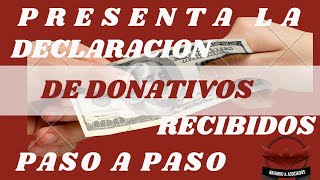 COMO DECLARAR DONATIVOS RECIBIDOS EN LA DEC ANUAL DEL ISR [upl. by Oiril]