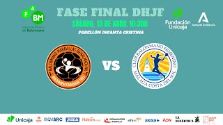 FASE FINAL DIV HONOR JUVENIL FEM BM MARAVILLAS BENALMADENA VS FUND UNICAJA COSTA DEL SOL MALAGA [upl. by Nodnrb]