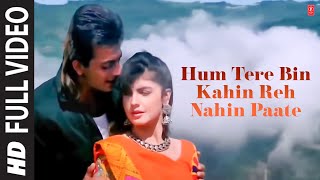 Hum Tere Bin Kahin Reh Nahin Paate Full Song Film  Sadak [upl. by Anahcar]