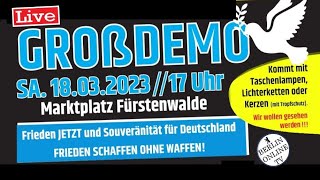 18032023 8 Großdemo in Fürstenwalde am Marktplatz  komplette Stream nur auf Odysee verfügbar [upl. by Ahsimit]