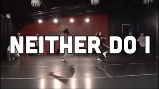 Neither Do I  Will Simmons Choreography [upl. by Wind]