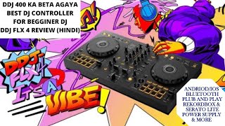 Pioneer DJ DDJFLX4 Review Hindi  BEST BEGINNER DJ Controller After DDJ 400 [upl. by Kerrin753]