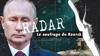 Le naufrage du Koursk  Radar 13 [upl. by Akima902]