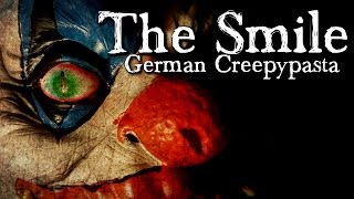 The Smile  German CREEPYPASTA Grusel Horror Hörbuch DEUTSCH Hörspiel [upl. by Beutler]