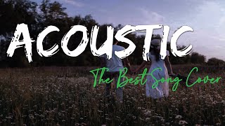 Top Acoustics Song 2024  Acoustic Chill Song playlist cover [upl. by Yblehs296]