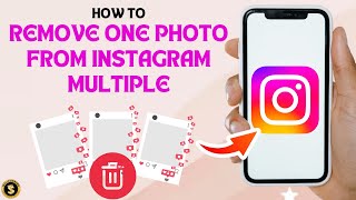 How to Remove One Photo From Instagram Multiple Step by Step Guide [upl. by Lein]