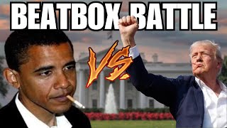 OBAMA VS TRUMP BEATBOX DEATH BATTLE [upl. by Gunner]