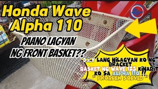 Honda wave alpha 110  Paano maglagay ng basket  newbiemotovlogph [upl. by Hittel]