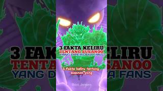 3 Fakta Keliru Tentang Susanoo Yang Masih Banyak Dipercaya Fans  Naruto shorts naruto [upl. by Aranat]