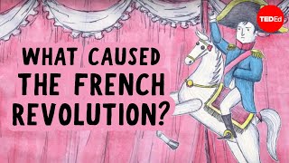 What caused the French Revolution  Tom Mullaney [upl. by Payson357]