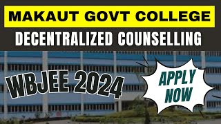 MAKAUT Decentralized Counselling  WBJEE 2024  Apply NOW [upl. by Euqinwahs777]