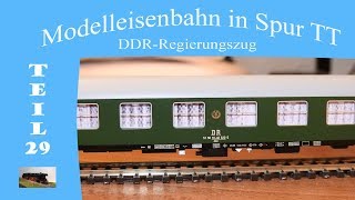 Modelleisenbahn in Spur TT  Teil 29  DDRRegierungszug [upl. by Evangeline]