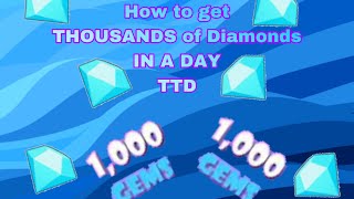 How to get THOUSANDS OF GEMS IN A DAY IN TTD Best way [upl. by Frantz]