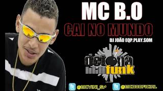 Mc BO  Cai No Mundo ♪ Lançamento 2012mp3 [upl. by Giamo]