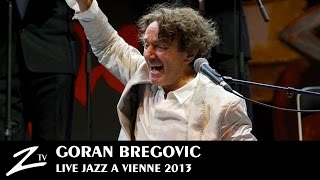 Goran Bregovic  Bella Ciao Kalashnjikov The Belly Buton of the World  LIVE HD [upl. by Ydnec]