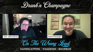 Drankn Champagne Ep 46 Lecomte Stakes and the 2024 Racing Calendar [upl. by Corbett]