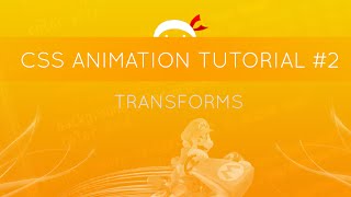 CSS Animation Tutorial 2  Transforms [upl. by Philpot417]