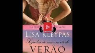 Audio livroAs Quatro Estacoes do Amor Livro 01 Segredos de Uma Noite de Verao Lisa Kleypas [upl. by Gariepy474]