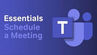 How to Schedule a Meeting  Microsoft Teams Essentials [upl. by Franciska]