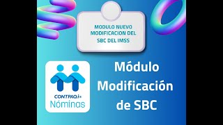 Modulo de Modificacion de SBC en CONTPAQi Nominas [upl. by Alicea569]