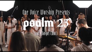 Psalm 23 I am Not Alone  feat Gospel Chidi One Voice Worship  People amp songs [upl. by Ahsilrac35]